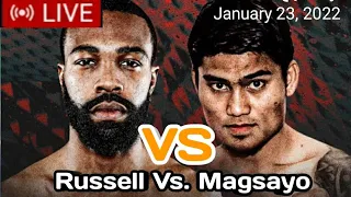 MAGSAYO VS. RUSSELL LIVE January 23, 2022