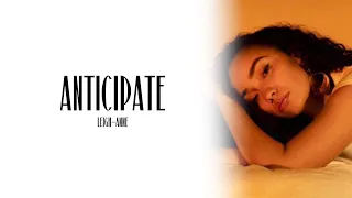 Leigh-Anne - Anticipate (Lyric)