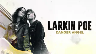 Larkin Poe - Danger Angel (Official Audio)