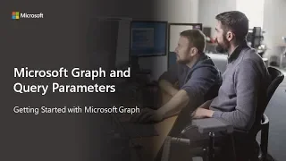 Getting Started with Microsoft Graph and Query Parameters