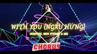 [Chorus] WITH YOU (NGẪU HỨNG) | HOAPROX, NICK STRAND & MIO |