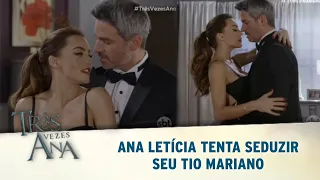 Três Vezes Ana - Ana Letícia tenta seduzir seu tio Mariano