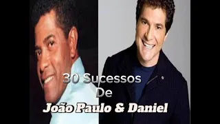 30 Sucessos de João Paulo & Daniel