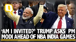 'Am I Invited?' Donald Trump Talks About India's NBA Matches in October, 2019 | The Quint