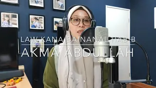 Law Kana Bainanal Habib • Cover by Akma Abdullah