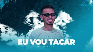 MEGA FUNK - EU VOU TACAR