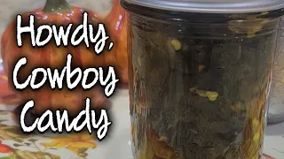 Howdy Folks, We're Making Cowboy Candy. Another addition to my home canned pantry