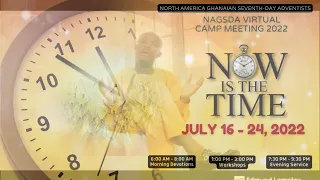 2022 NAGSDA CAMP MEETING: DAY 2 (EVENING SESSION) (JULY 17, 2022)