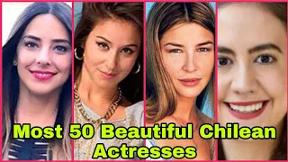 Most 50 Beautiful Chilean Actresses 2022 Top Beautiful Female Actresses inChile 2022 Actresses chile