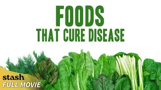 Foods That Cure Disease | Documentary | Full Movie | Craig McMahon