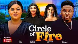 CIRCLE OF FIRE - UJU OKOLI, ONNY MICHAEL, PRISCILLIA OYE - 2024 EXCLUSIVE NOLLYWOOD MOVIE