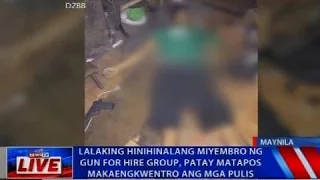 Lalaking hinihinalang miyembro ng gun for hire group, patay matapos makaengkwentro ang mga pulis