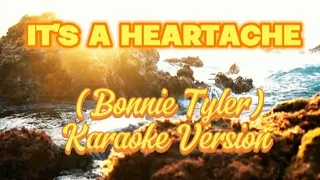 IT'S A HEARTACHE (Bonnie Tyler) Karaoke Version