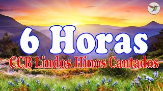 6 Horas de Belos Hinos CCB Hinário 5 Cantados - CCB Lindos Hinos Cantados - Santo culto a Deus