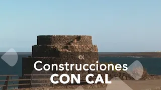La importancia histórica de la cal para la construcción en Fuerteventura