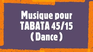 Musique TABATA 45 15 Dance
