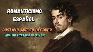 ROMANTICISMO ESPAÑOL: "RIMAS" DE GUSTAVO ADOLFO BÉCQUER