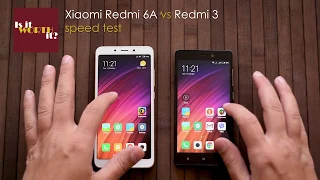 Xiaomi Redmi 6A vs Redmi 3 Speed Test