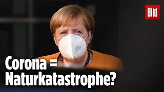 Merkel nennt Corona Naturkatastrophe, mit der wir umgehen müssen