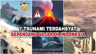 7 TSUNAMI TERDAHSYAT sepanjang sejarah yang pernah terjadi di INDONESIA!