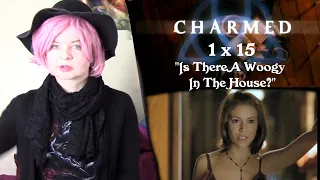 Charmed 1x15 "Is There a Woogy in the House?" Reacton