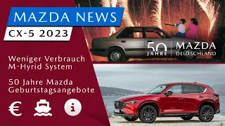 NEU: CX-5 Modell 2023 M-Hybrid | 50 Jahre Mazda Jubiläumsangebote | Mazda Care | [#7] Mazda News