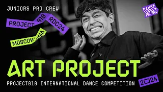 ART PROJECT ★ RDC24 Project818 International Dance  Championship 2024 ★ JUNIORS PRO CREW