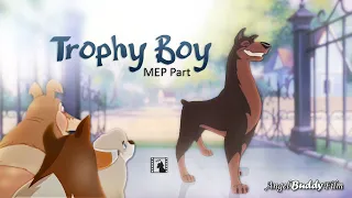 "Trophy Boy" - Buster x Lassie (MEP PART)