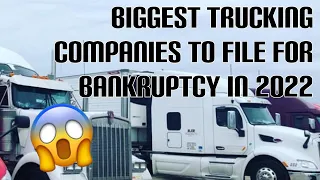 Biggest Trucking Companies to File for Bankruptcy in 2022