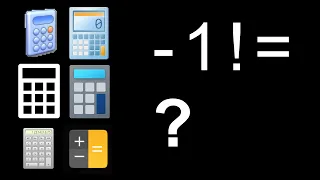 What happens if you factorial -1 on different calculators?