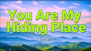 You Are My Hiding Place Lyric Video || Selah