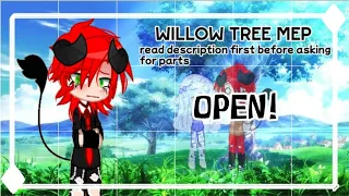 [CLOSED lazy to change the thumbnail saying closed] Willow Tree MEP // 15k Special READ DESCRIPTION