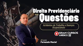 Direito Prev. em Questões - Acidentes do Trabalho e Doenças Ocupacionais: com Prof. Fernando Maciel