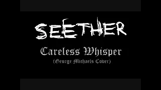 Seether   Careless Whisper