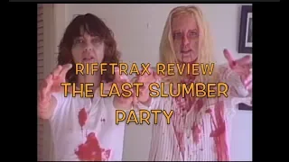 Rifftrax | The Last Slumber Party Review