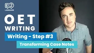 OET Writing: Step 3 | HOW TO TRANSFORM CASE NOTES with Jay!