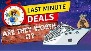 Are last minute cruise deals worth it !?