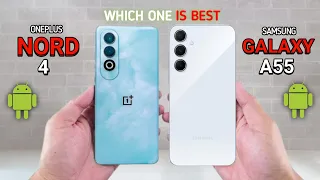 Oneplus Nord 4 Vs Samsung Galaxy A55 Full Comparison 2024