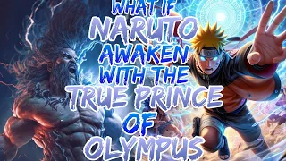 What If Naruto Awaken With The true Prince Of Olympus