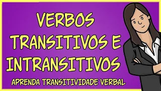 O que São Verbos Transitivos e Intransitivos? (Aprenda Transitividade Verbal)