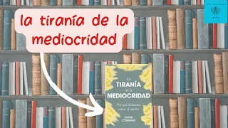 Analizando literatura educativa: La tiranía de la mediocridad