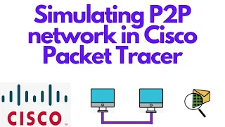 Simulating Peer to peer network in Cisco Packet Tracer