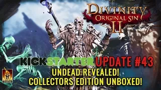 Divinity: Original Sin 2 -  Update #43: Undead Revealed! Collectors Edition Unboxed!