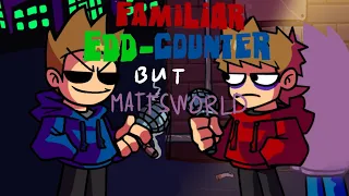 Enemy MATT-ch(Familiar EDD-counter, but Mattsworld); I forgot the intro, lame