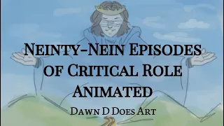 Neinty Nein Episodes of Critical Role | Animatic