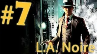 Прохождение L.A.Noire - часть 7 (Новые обстоятельства)