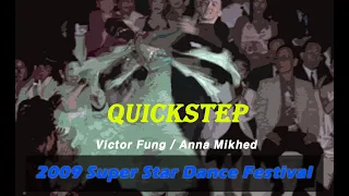 (Quickstep) Victor Fung & Anna Mikhed 2009 Super Star Dance Festival