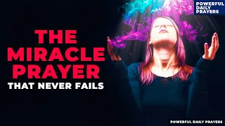 Most Powerful 5 Minute Miracle Prayer That Never Fails | Powerful Prayer For Everyday Miracles