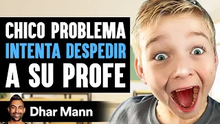 Chico Problema Intenta Despedir A Su Profe | Dhar Mann Studios