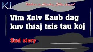 Vim Xaiv Kaub dag thiaj tsis tau koj 9/14/2021